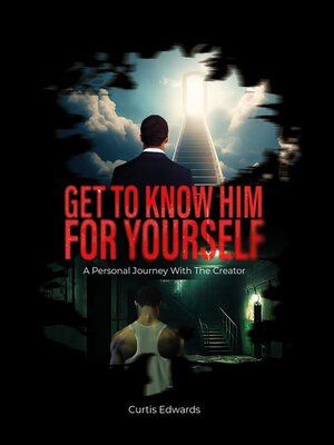 cover image of Get to Know Him For Yourself